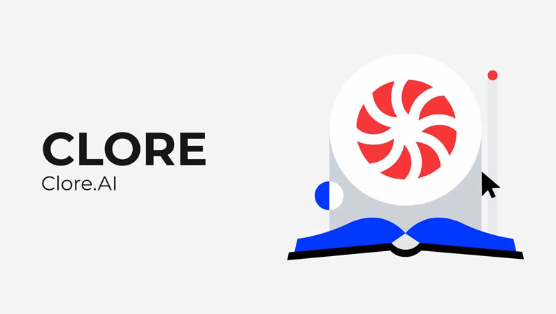 什么是Clore.AI？算力租赁平台Clore.AI技术原理和代币经济介绍